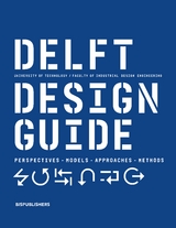 Delft Design Guide -Revised edition -  Annemiek van Boeijen,  Jaap Daalhuizen,  Yvo Zijlstra