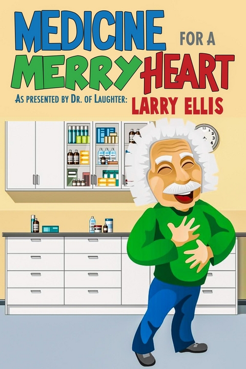 Medicine for a Merry Heart -  Larry Ellis