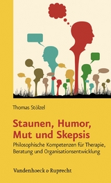 Staunen, Humor, Mut und Skepsis - Thomas Stölzel