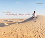 Wüstenträume – Desert Dreams - Heiner Schmitz