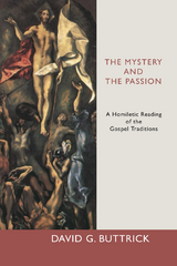 The Mystery and the Passion - David G. Buttrick