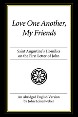 Love One Another, My Friends -  Augustine