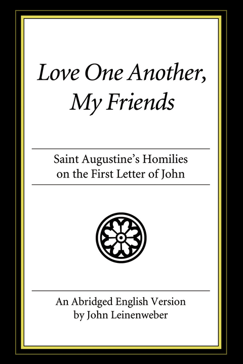 Love One Another, My Friends -  Augustine