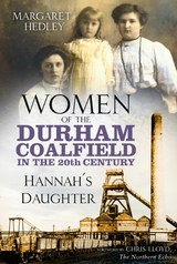 Women of the Durham Coalfield in the 20th Century -  Margaret Hedley
