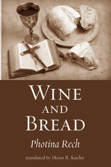 Wine and Bread - Photina Rech