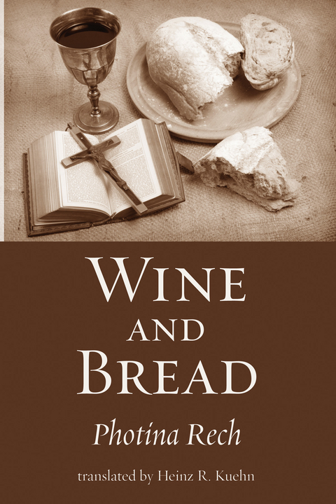 Wine and Bread - Photina Rech