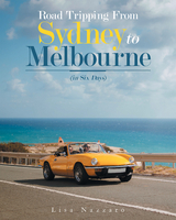 Road Tripping from Sydney to Melbourne -  Lisa Nazzaro