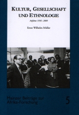 Kultur, Gesellschaft und Ethnologie - Ernst W Müller