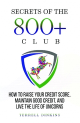 Secrets Of The 800+ Club -  Terrell Dinkins