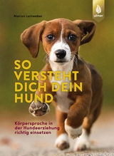 So versteht dich dein Hund - Marion Leinweber