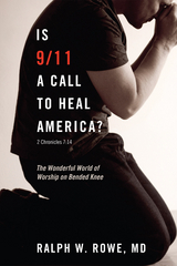 Is 9/11 a Call to Heal America? - Ralph W. Rowe