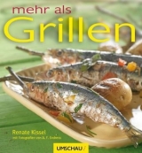 Mehr als Grillen - Renate Kissel