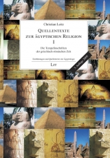 Quellentexte zur ägyptischen Religion I: Die Tempelinschriften der griechisch-römischen Zeit - Christian Leitz