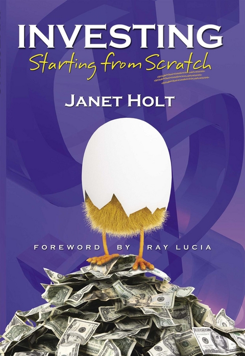 Investing: Starting from Scratch -  Janet Holt