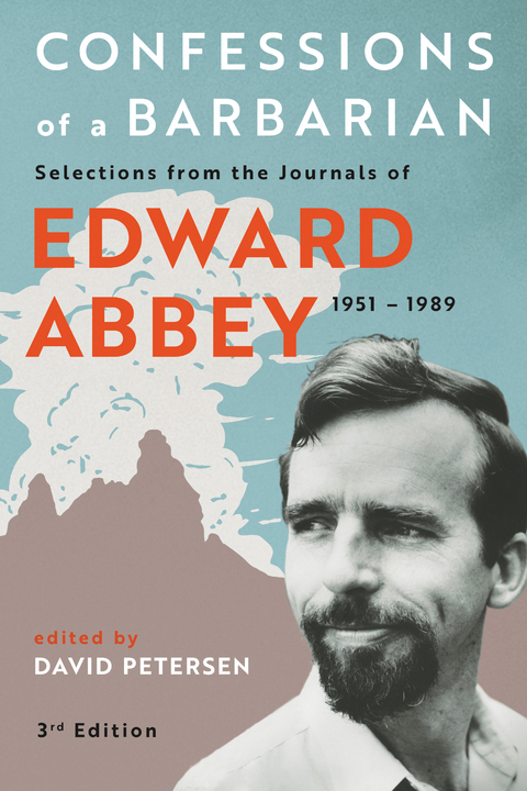 Confessions of a Barbarian -  Edward Abbey