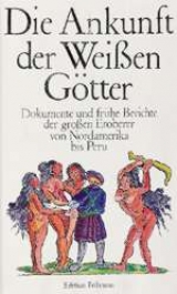 Die Ankunft der Weißen Götter - Schwarz, Uwe; Michels-Schwarz, Eva