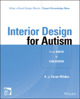 Interior Design for Autism from Birth to Early Childhood -  A. J. Paron-Wildes