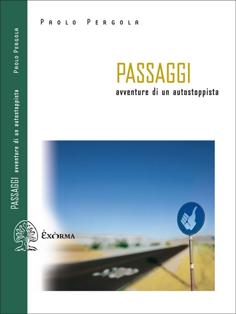 Passaggi. Avventure di un autostoppista - Paolo Pergola