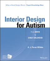 Interior Design for Autism from Birth to Early Childhood - A. J. Paron-Wildes