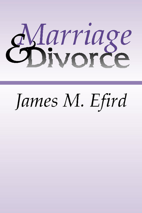 Marriage and Divorce -  James M. Efird