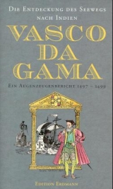 Die Entdeckung des Seewegs nach Indien - Gama, Vasco da; Giertz, Gernot