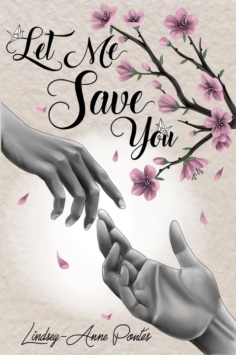 Let Me Save You - Lindsey-Anne Pontes