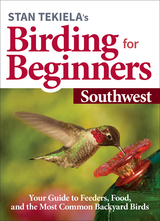 Stan Tekiela’s Birding for Beginners: Southwest - Stan Tekiela