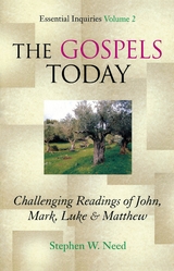 Gospels Today -  Stephen W. Need