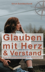 Glauben mit Herz und Verstand - Ulrich Schlittenhardt