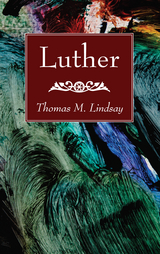 Luther -  Thomas M. Lindsay