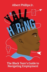 Y'all Hiring? The Black Teen's Guide to Navigating Employment - Albert Phillips