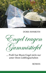 Engel tragen Gummistiefel - Doris Manroth