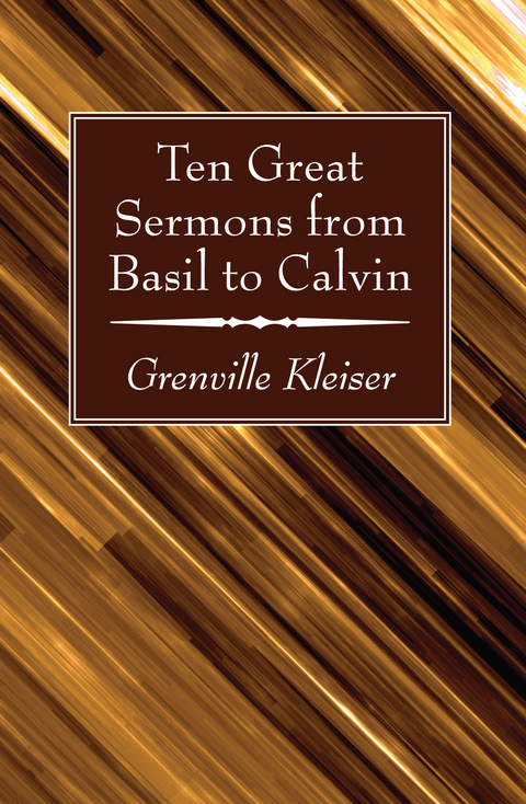 Ten Great Sermons from Basil to Calvin - 