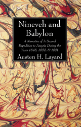 Nineveh and Babylon -  Austen H. Layard