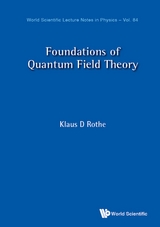 Foundations Of Quantum Field Theory -  Rothe Klaus D Rothe
