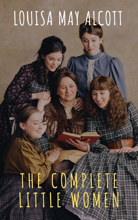 The Complete Little Women: Little Women, Good Wives, Little Men, Jo's Boys - Louisa May Alcott, The griffin classics