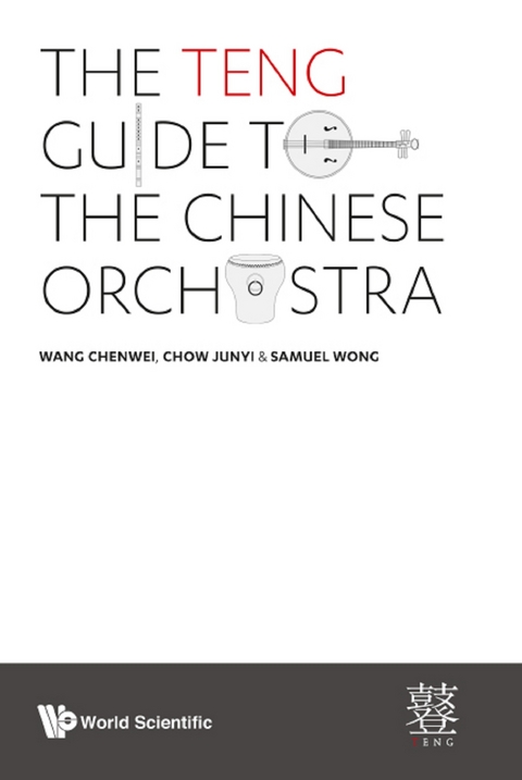 Teng Guide To The Chinese Orchestra, The -  Wang Chenwei Wang,  Chow Jun Yi Chow,  Wong Samuel Wong