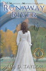 Runaway River -  Kim D Taylor