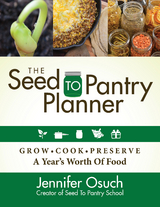 Seed to Pantry Planner -  Jennifer Osuch