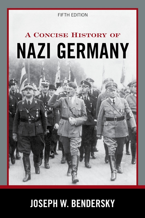 Concise History of Nazi Germany -  Joseph W. Bendersky