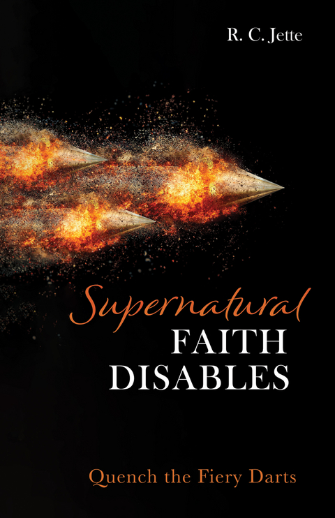 Supernatural Faith Disables - R. C. Jette