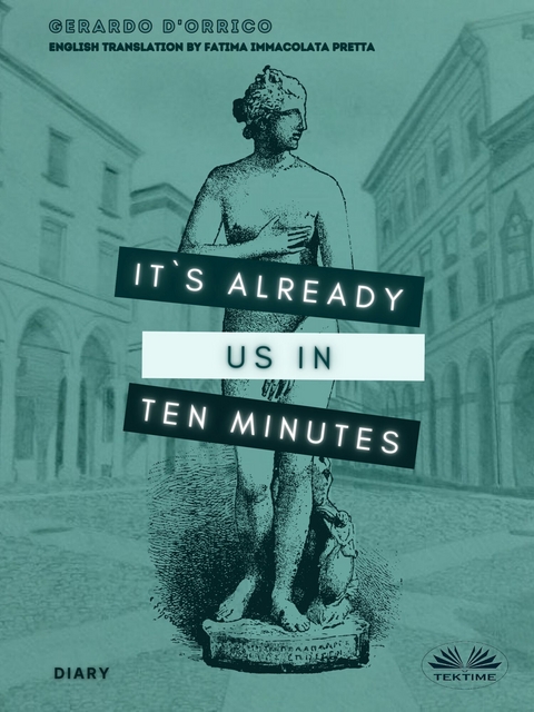 It's Already Us In Ten Minutes - Gerardo D'Orrico