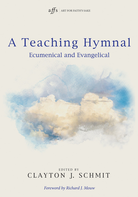A Teaching Hymnal - Clayton J. Schmit