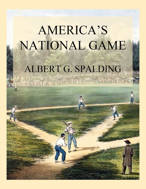 America's National Game - Albert G. Spalding