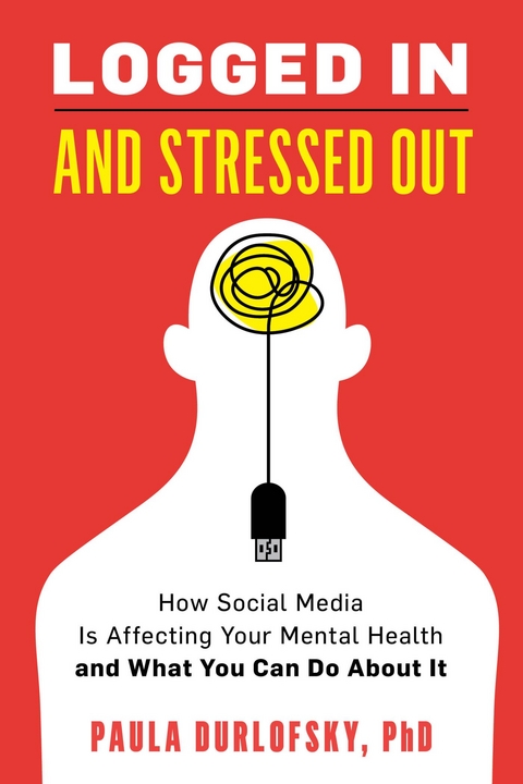 Logged In and Stressed Out -  Paula Durlofsky