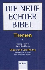 Themen / Sühne und Versöhnung - Georg Fischer, Knut Backhaus