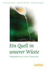 Ein Quell in unserer Wüste - J Kaufmann, C Kreitmeir, M Wagner