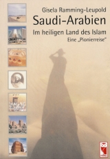 Saudi-Arabien - Im heiligen Land des Islam - Gisela Ramming-Leupold