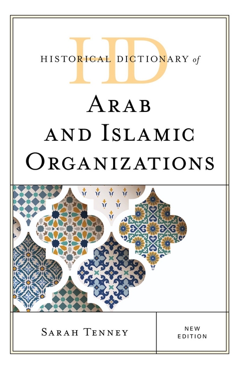 Historical Dictionary of Arab and Islamic Organizations -  Sarah Tenney