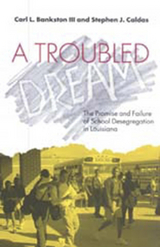 Troubled Dream -  Carl L. Bankston,  Stephen J. Caldas